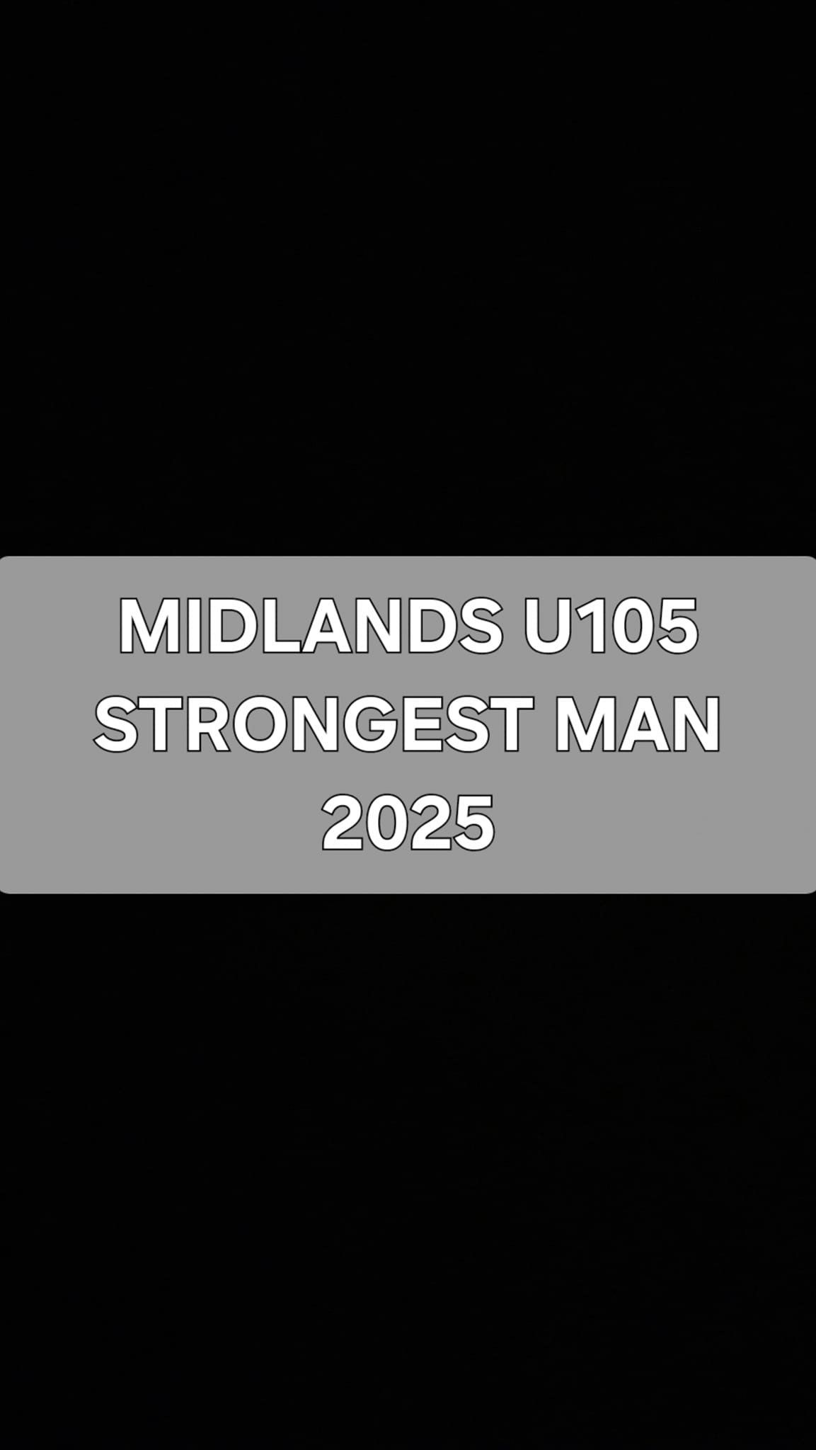 MIDLANDS U105s STRONGEST MAN 2025 