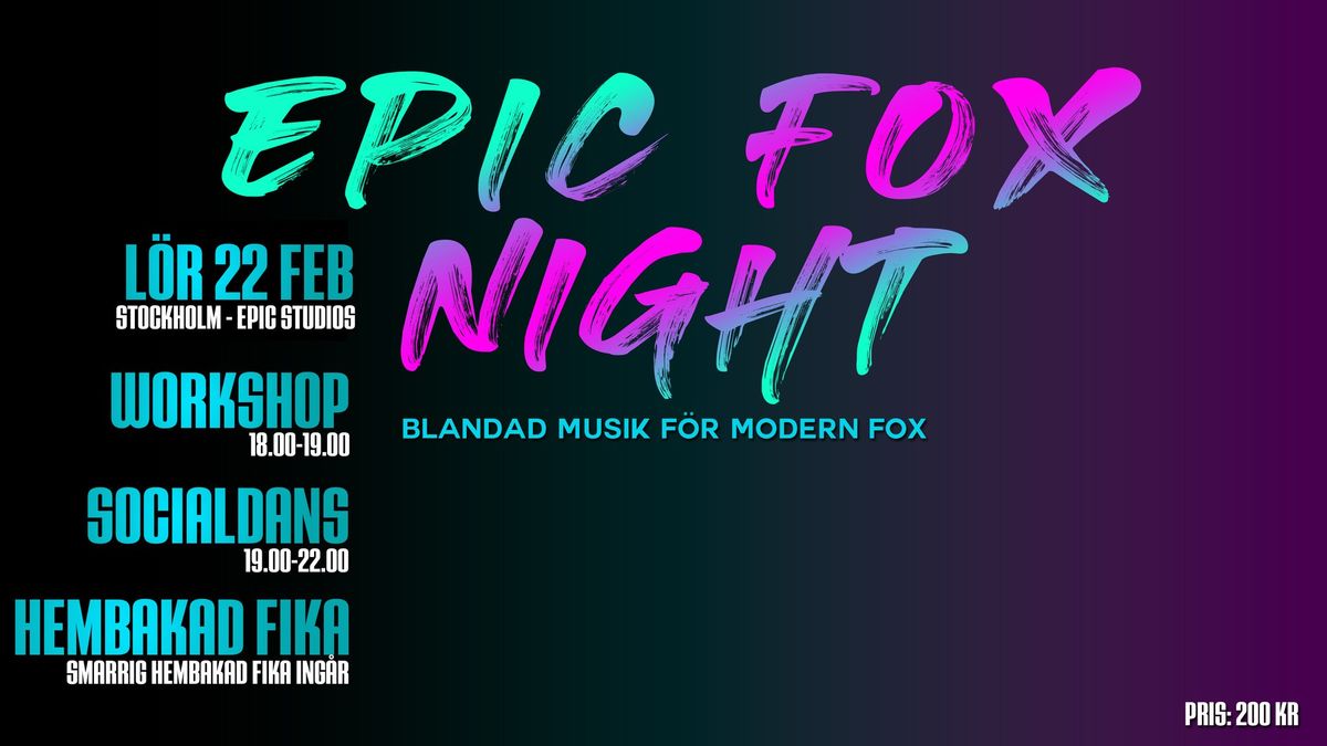 Epic Fox Night - L\u00f6rdag 22 februari