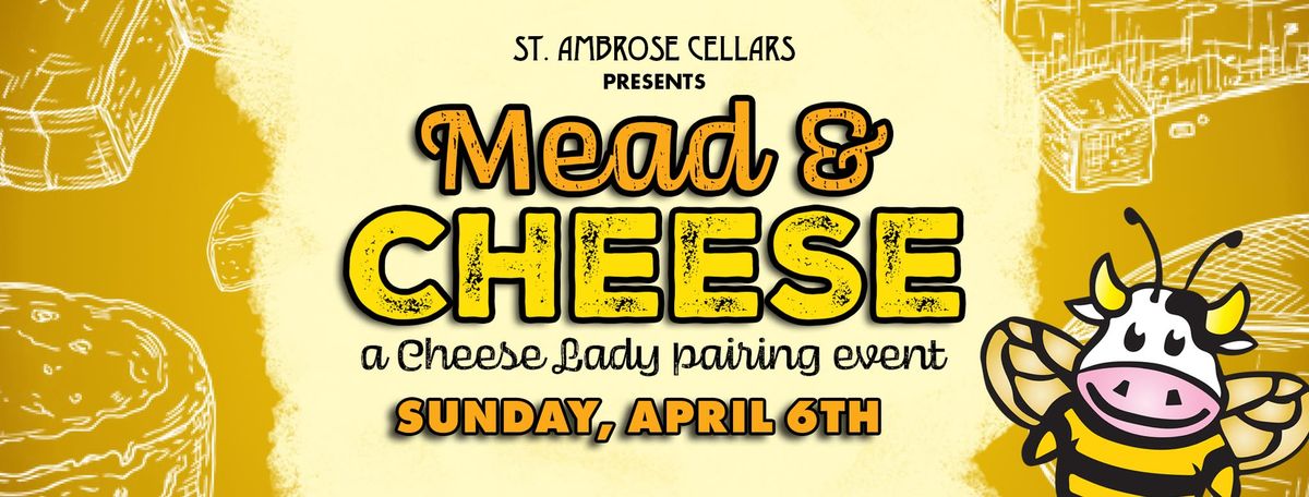 Mead & Cheese: A St. Ambrose Cellars & Cheese Lady Pairing