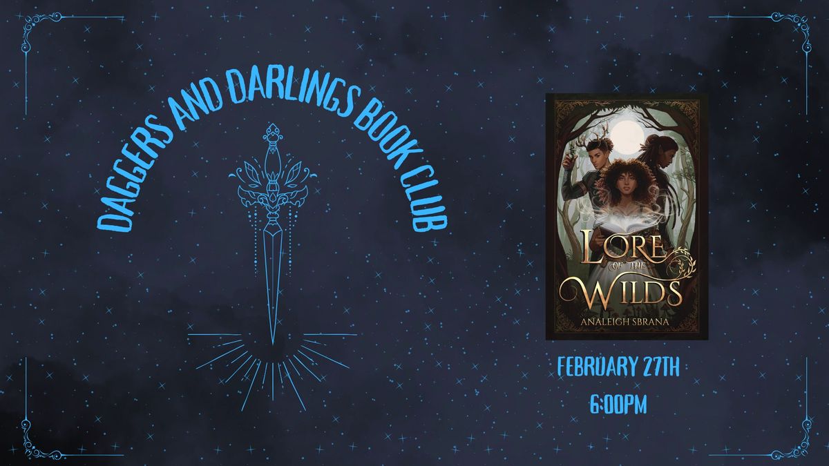 Daggers & Darlings | February | Lore of the Wilds by Analeigh Sbrana