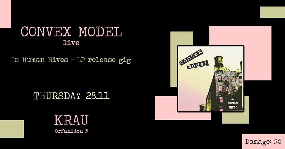 Convex Model | LP release gig | Krau