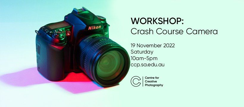 Workshop: Crash Course Camera