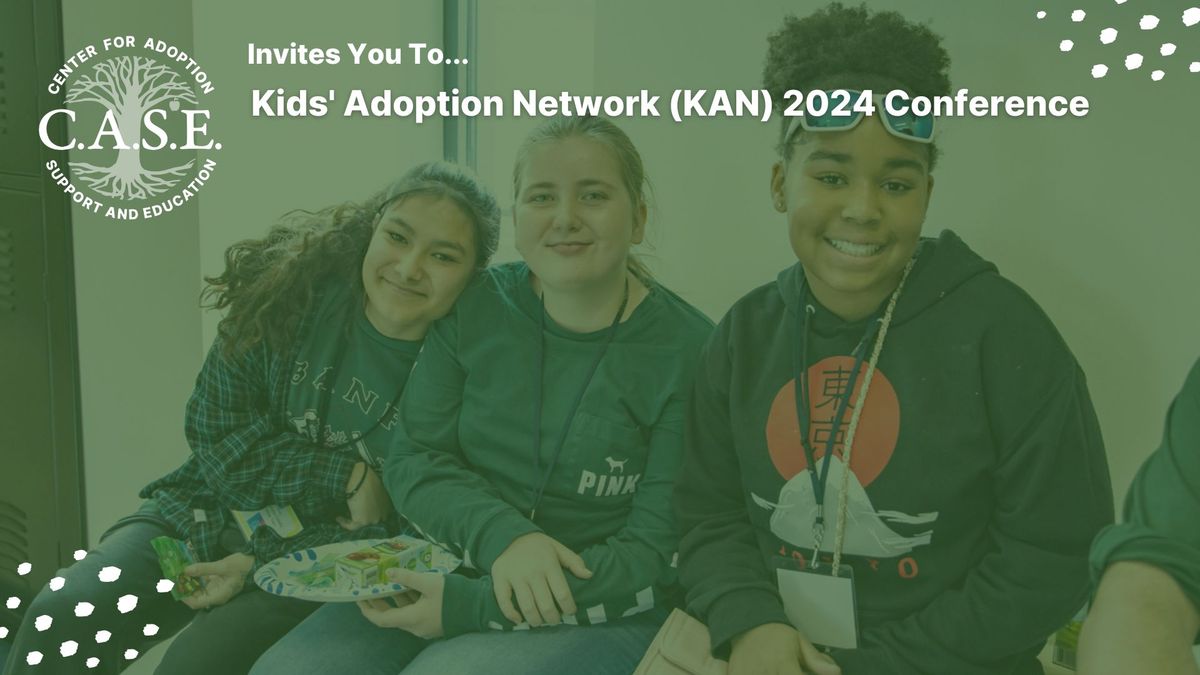 Kids' Adoption Network (KAN) 2024 Conference 