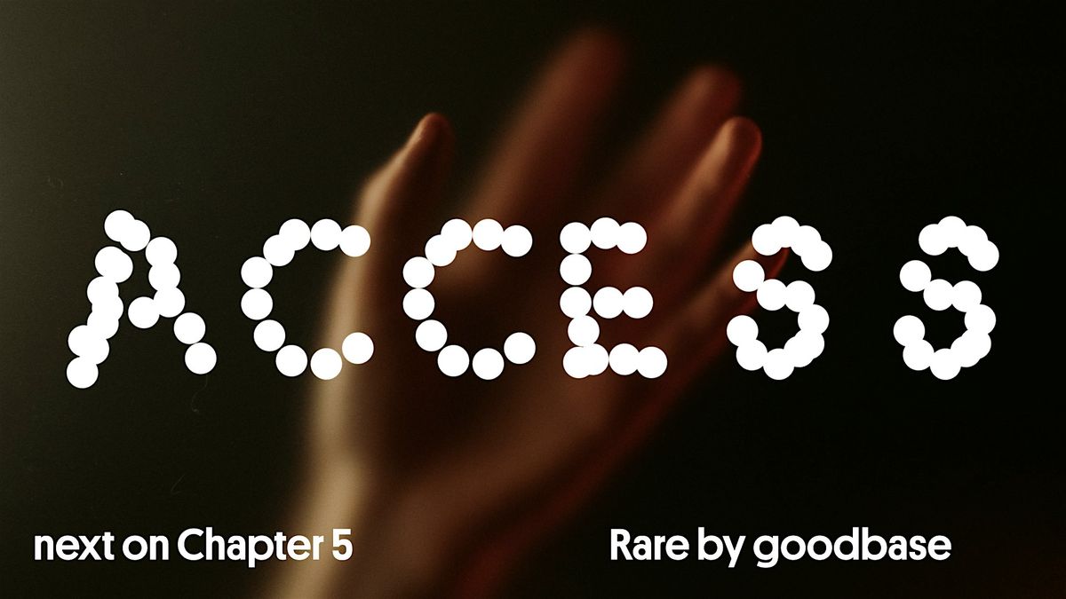Rare Chapter 5: ACCESS