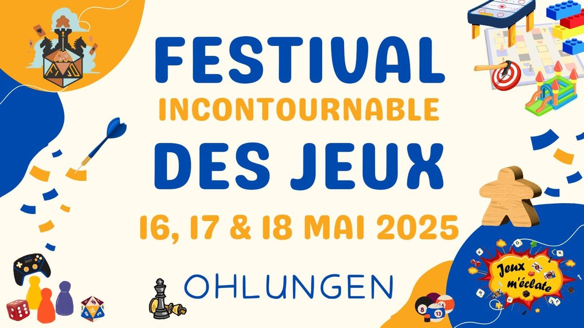 Festival Incontournable des Jeux d'Ohlungen (5eme \u00e9dition)