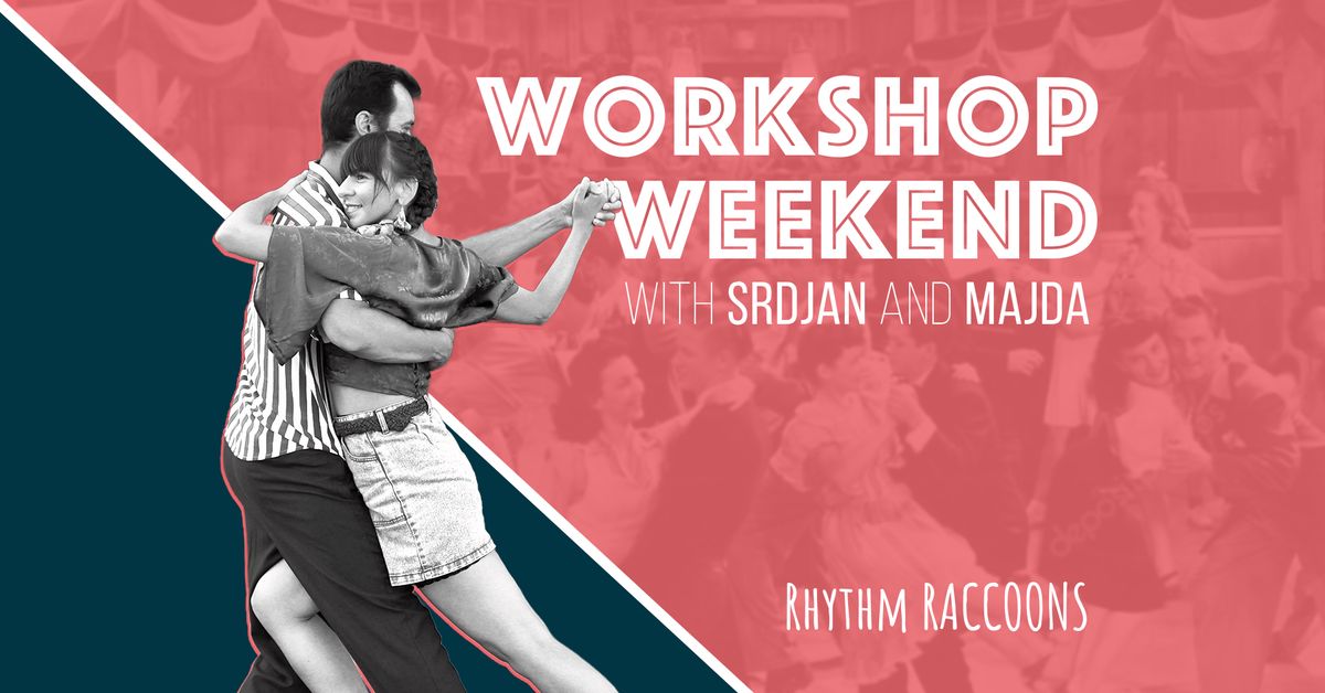 Workshop Weekend with Srdjan and Majda | Rhythm RACCOONS