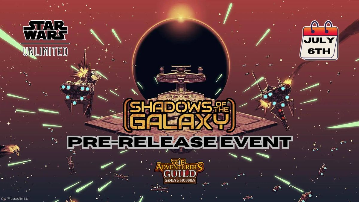 Star Wars Unlimited: Shadows of the Galaxy Pre-release