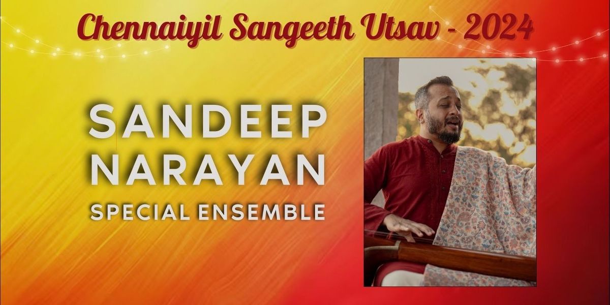 Chennaiyil Sangeeth Utsav 2024- Sandeep Narayan