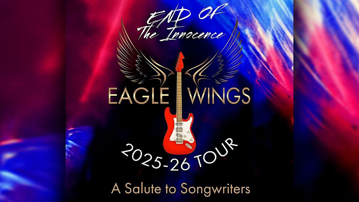 "Eagle Wings & More Tour\u201d with End Of The Innocence @ Boca Black Box