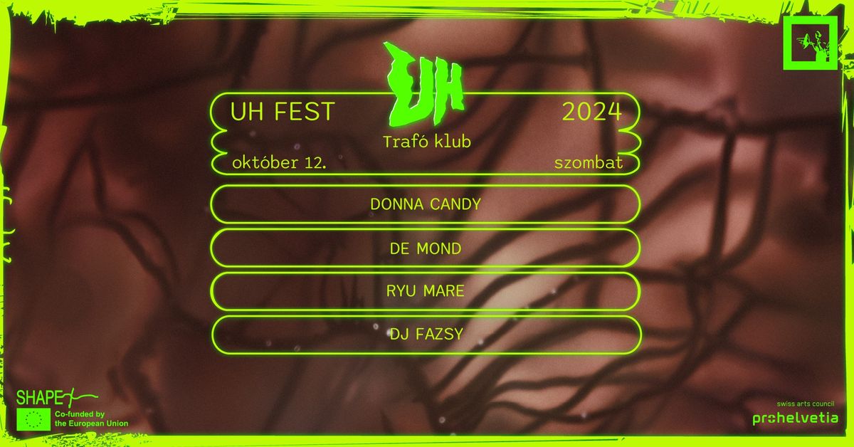 UH Fest 2024: Donna Candy \u2022 De Mond \u2022 Ryu Mare \u2022 dj fazsy 