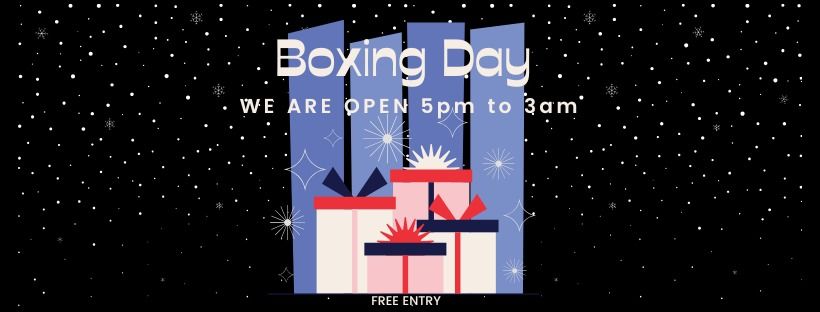 BOXING DAY - OPEN FROM 5pm