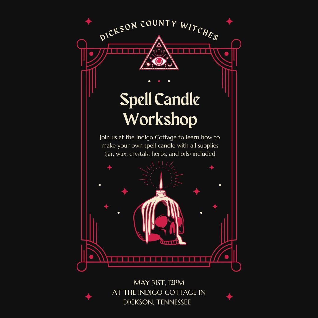 Dickson County Witches: Spell Candle Workshop 