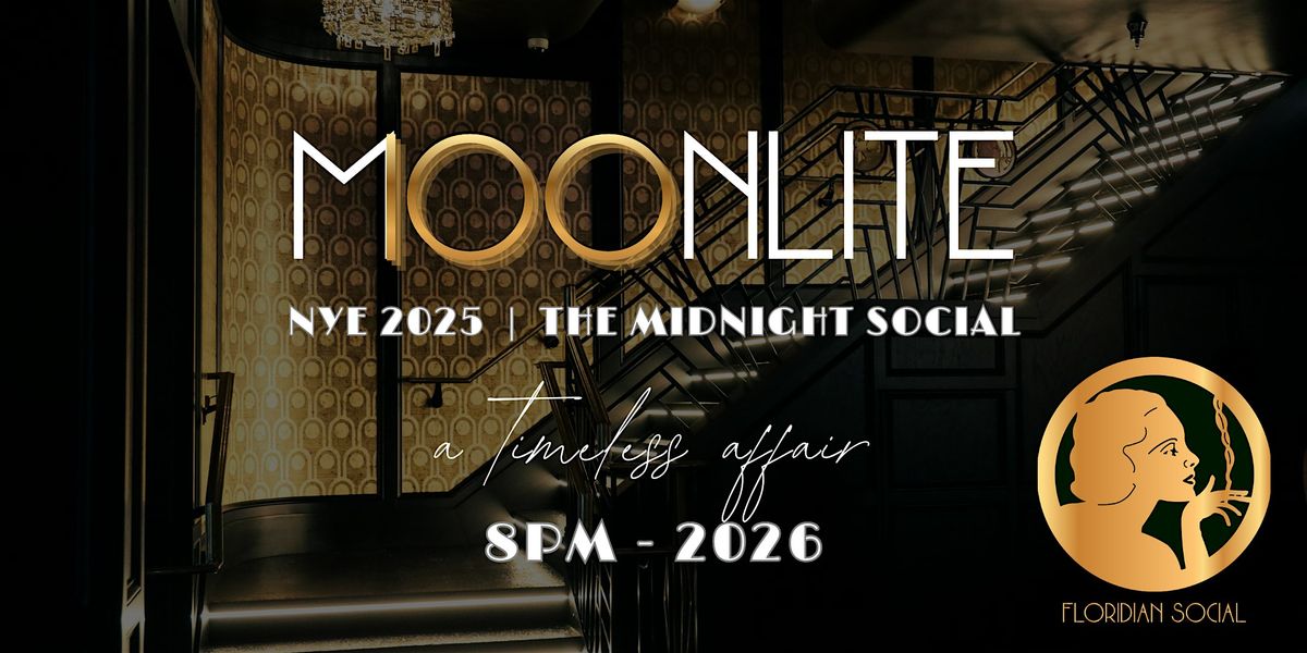 MOONLITE: NYE at The Floridian Social