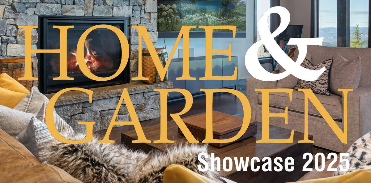 2025 Home and Garden Showcase at the Flathead County Fairgrounds