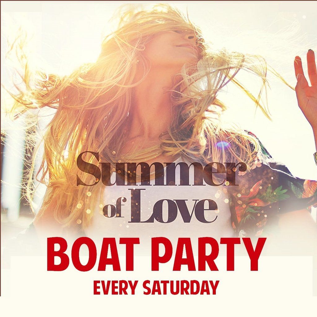 SUMMER OF LOVE - London Boat party and free afterparty 