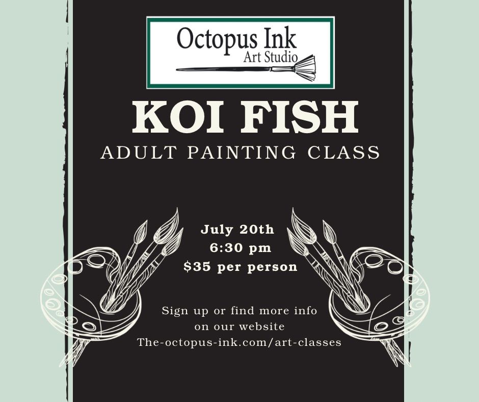 \u201cKoi fish\u201d Adult painting class 