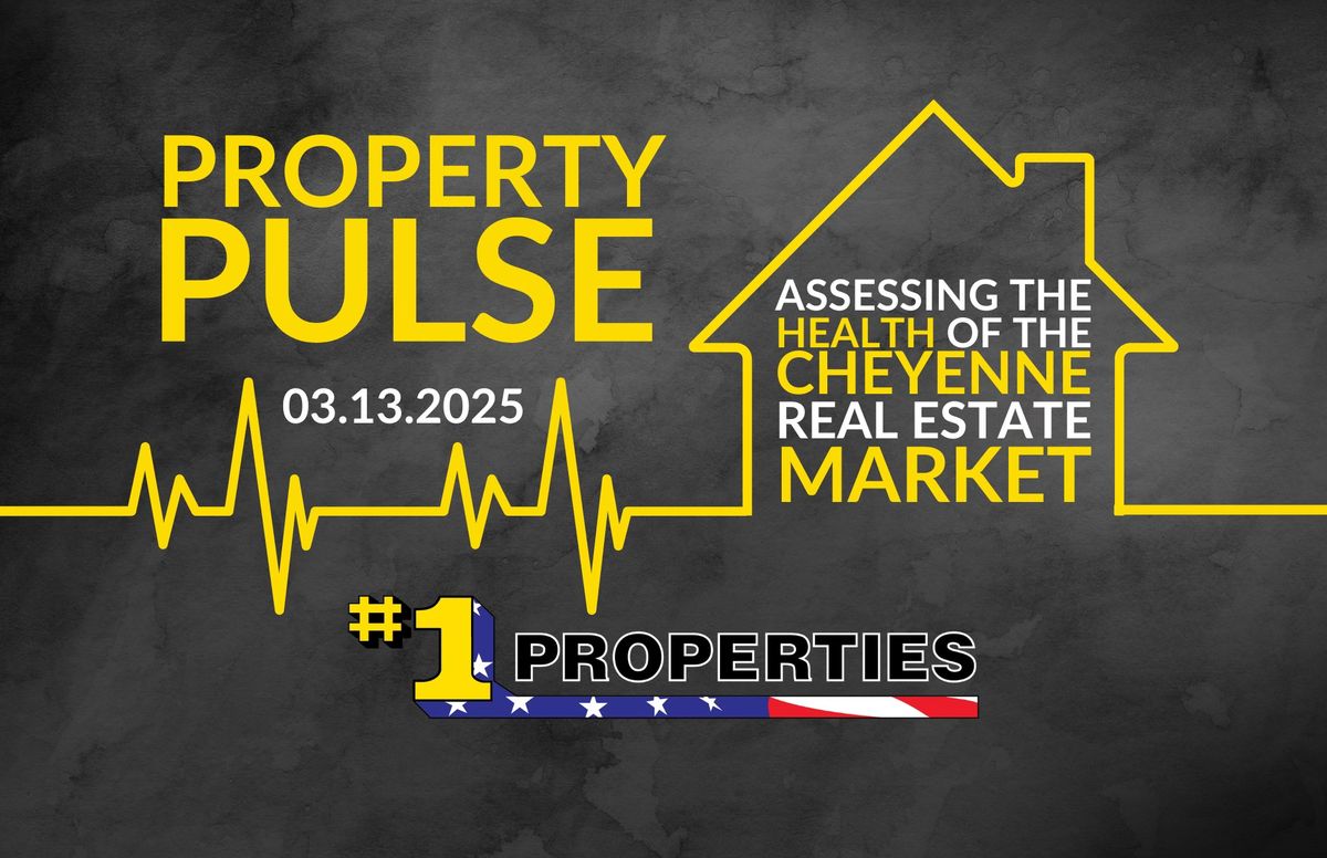 Property Pulse: Assessing the Health of the Cheyenne Real Estate Market