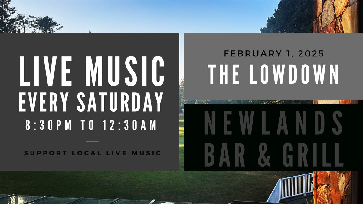 The LowDown LIVE @ Newlands Bar & Grill