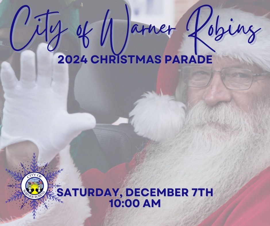 2024 City of Warner Robins Christmas Parade