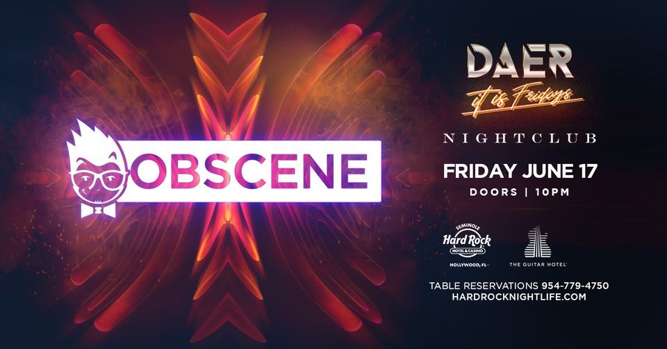 OBSCENE | DAER Nightclub - Hard Rock Holly