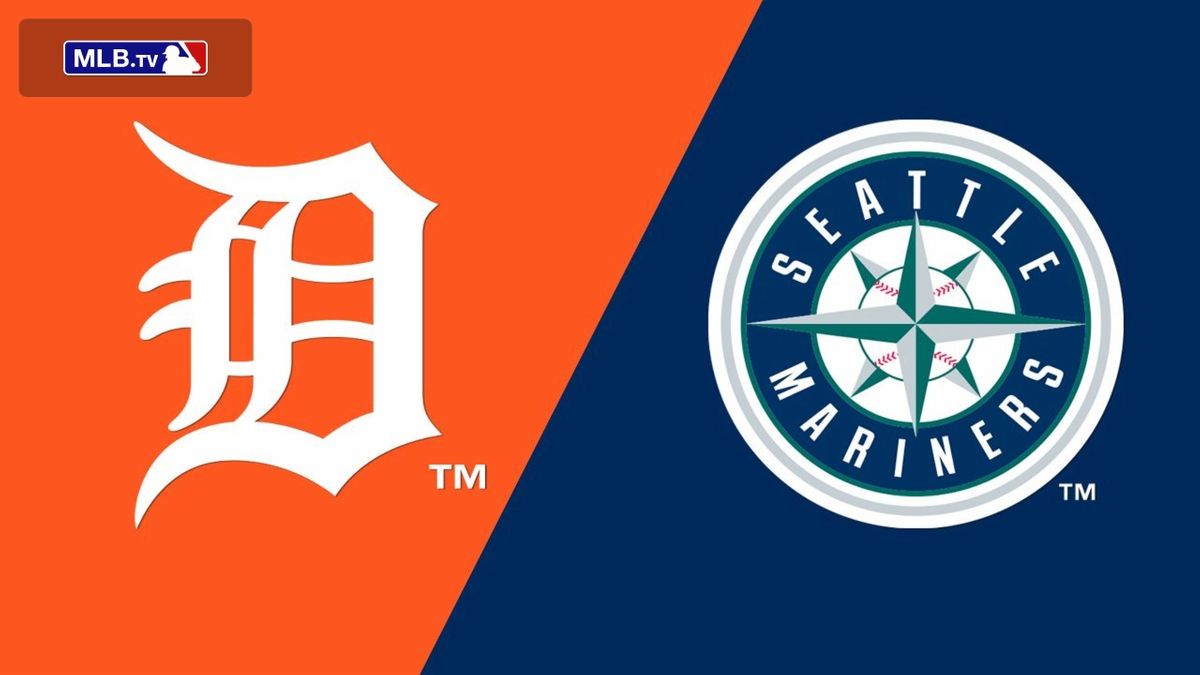 Detroit Tigers vs. Seattle Mariners