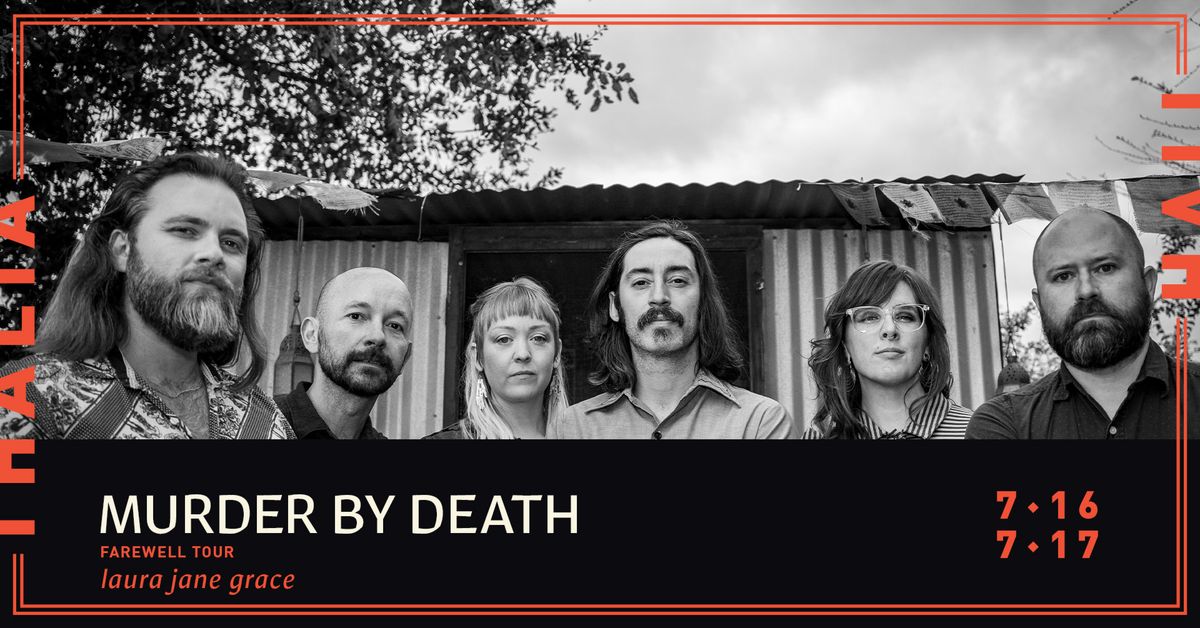 Two Nights of Murder By Death - Farewell Tour with Laura Jane Grace @ Thalia Hall