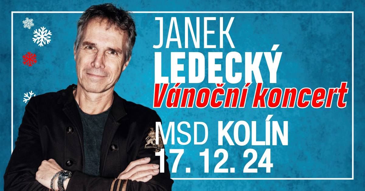 JANEK LEDECK\u00dd V\u00c1NO\u010cN\u00cd KONCERT 2024 \/ MSD Kol\u00edn