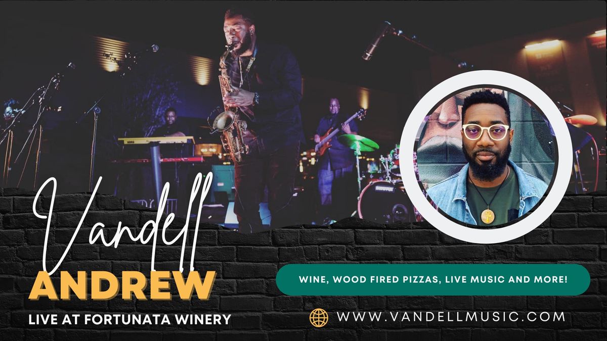 Saxophonist Vandell Andrew Live at Fortunata Winery