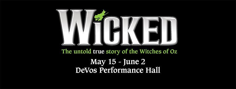 Grand Rapids Official Event- Wicked