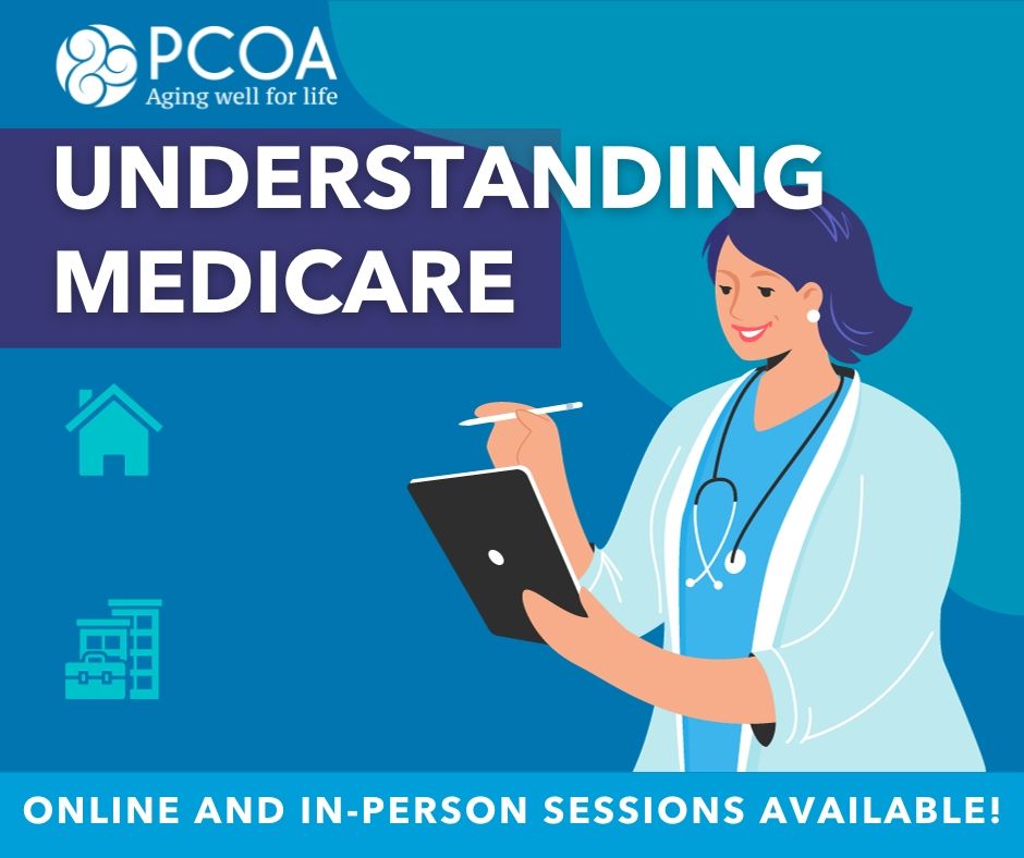 Understanding Medicare (In-Person Attendance PCOA Katie Dusenberry Center)