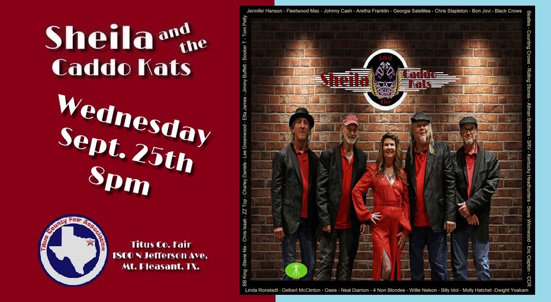 Titus County Fair presents Sheila And The Caddo Kats