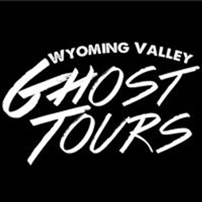 Wyoming Valley Ghost Tours, LLC