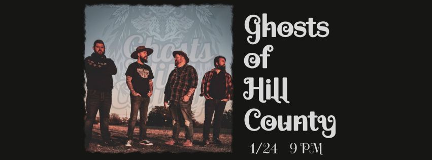 GHOSTS OF HILL COUNTY LIVE @HOOTS