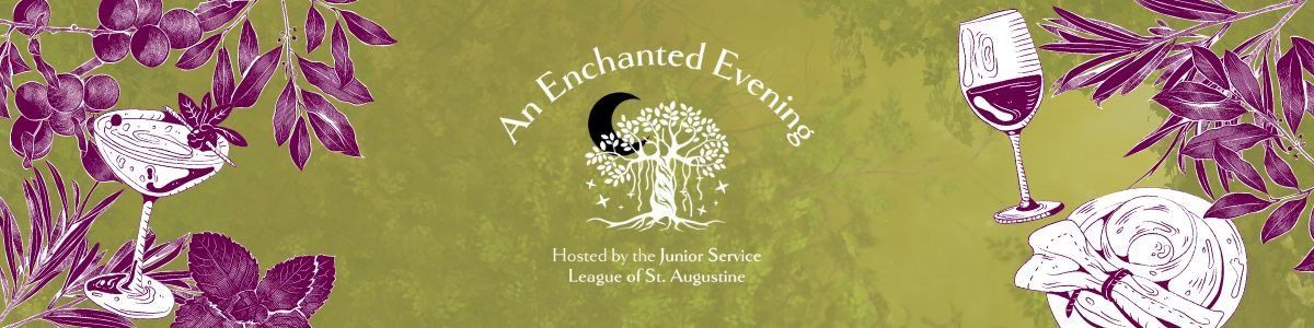 An Enchanted Evening Hosted by the Junior Service League of St. Augustine 