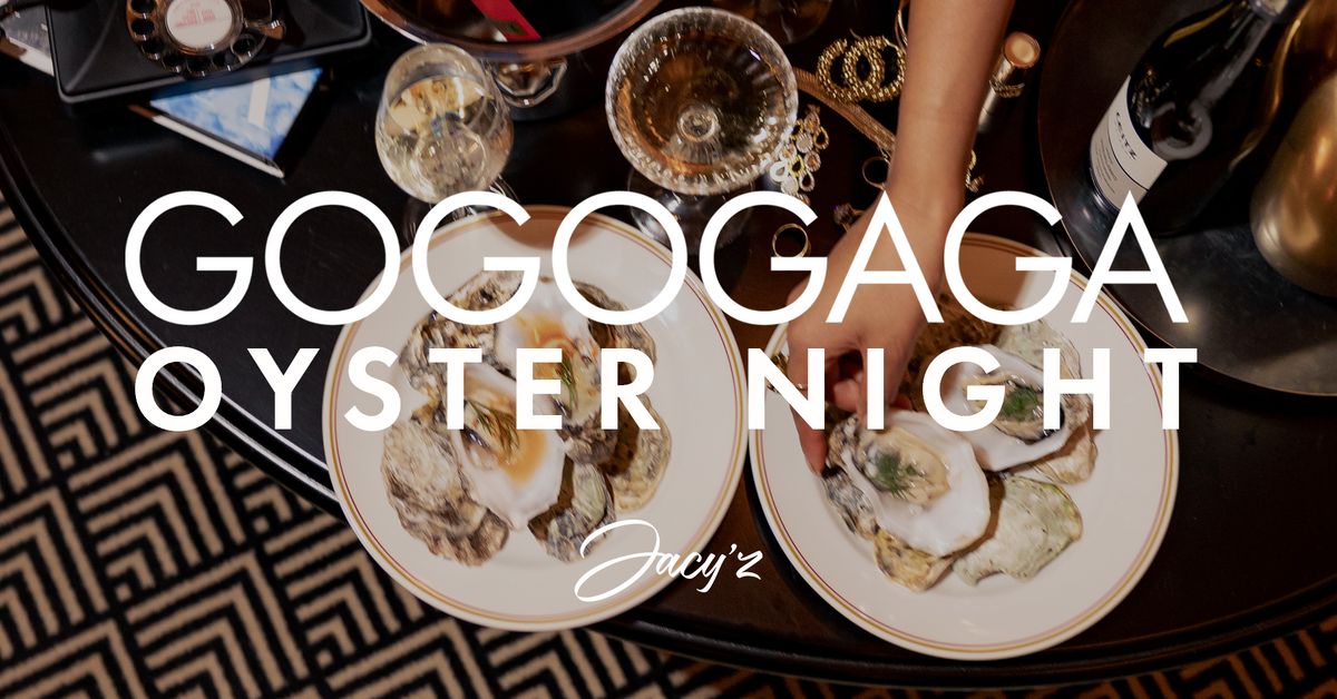 GOGOGAGA - Oyster Night