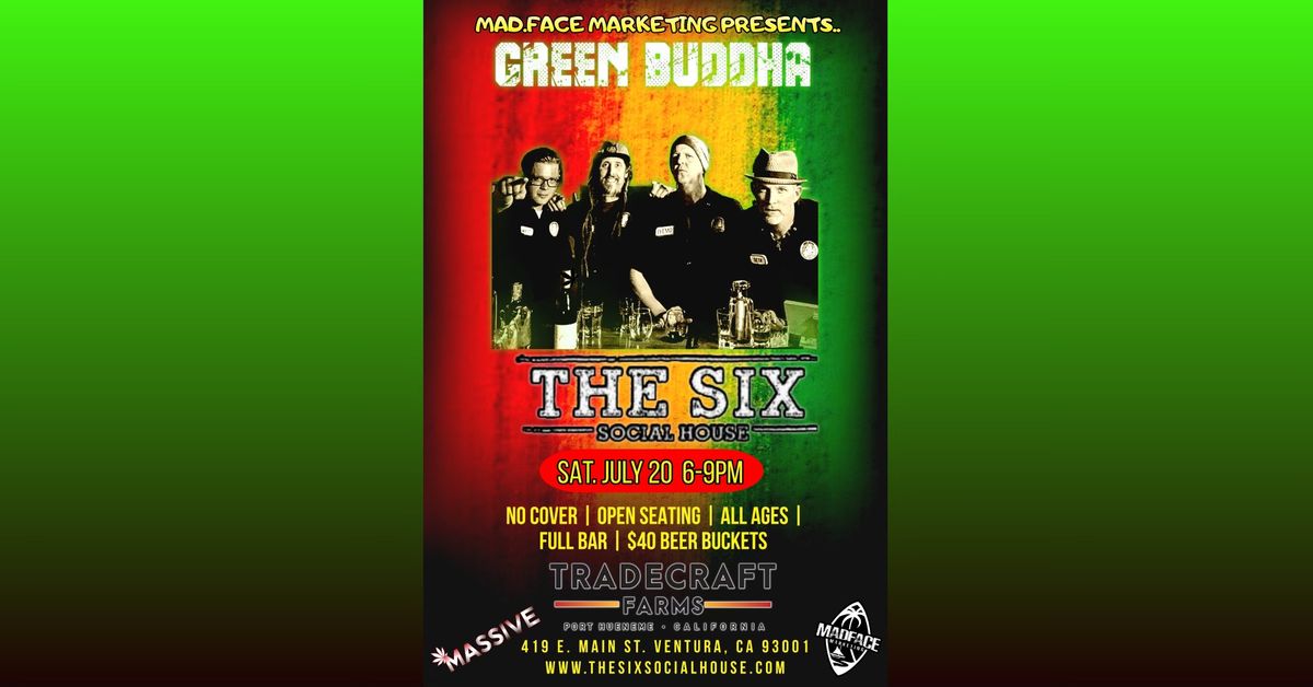Green Buddha live at The Six Ventura-One Love Reggae Saturdays