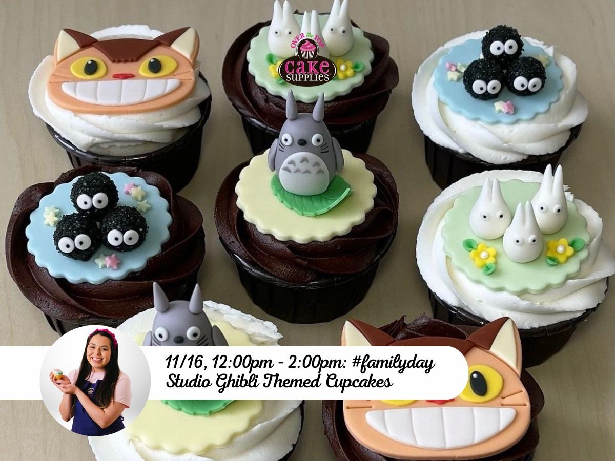 FAMILY DAY - STUDIO GHIBLI (INSPIRED) CUPCAKES