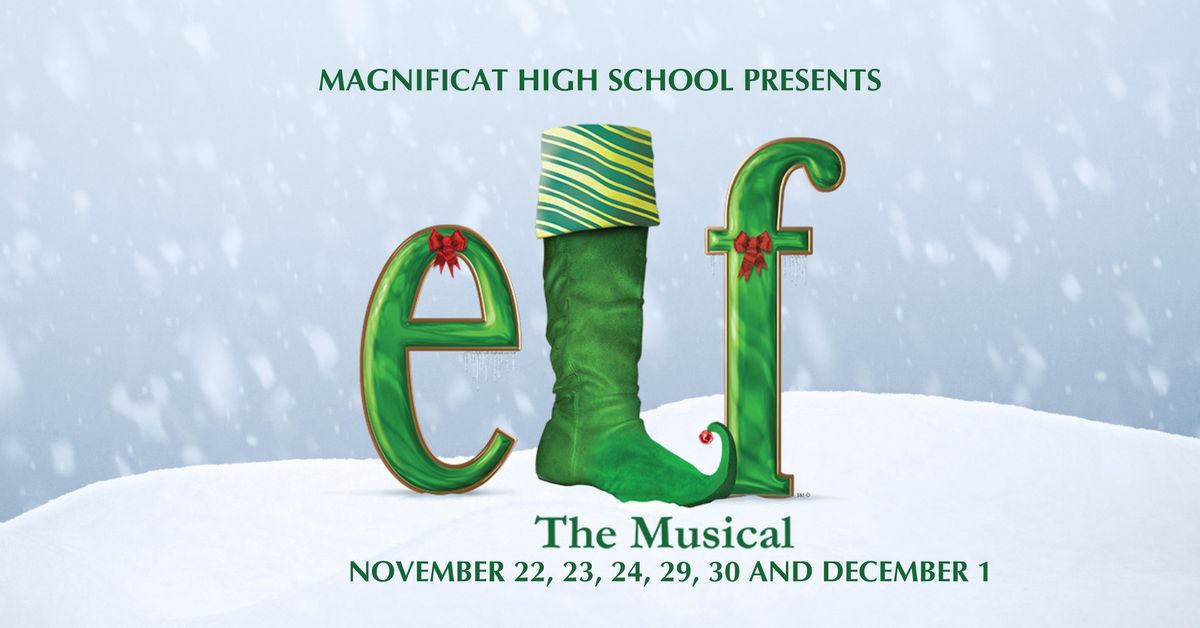 Magnificat High School Presents: Elf the Musical