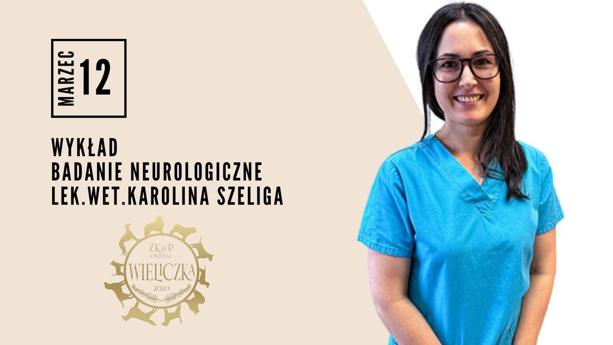 Wyk\u0142ad - BADANIE NEUROLOGICZNE lek.wet. KAROLINA SZELIGA