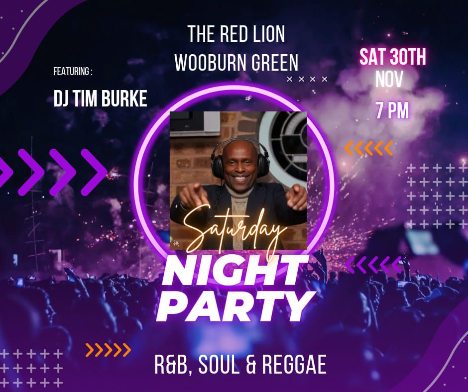 DJ TIM BURKE... R&B. SOUL & REGGAE SATURDAY 30TH NOVEMBER 