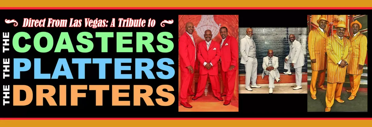 A Tribute to The Coasters, The Platters and The Drifters