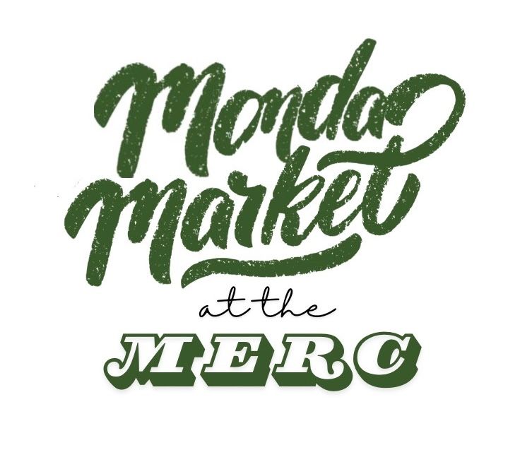 Monday Markets at The Merc!