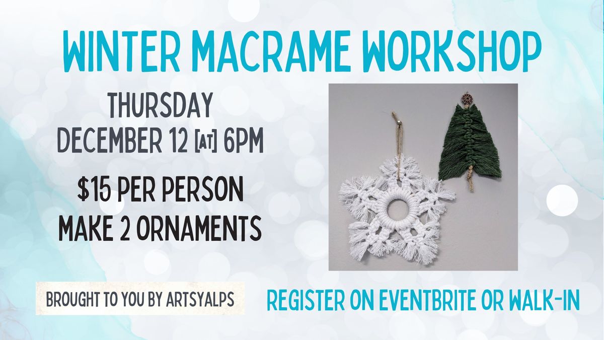 Winter Macrame Workshop - Make 2 Ornaments