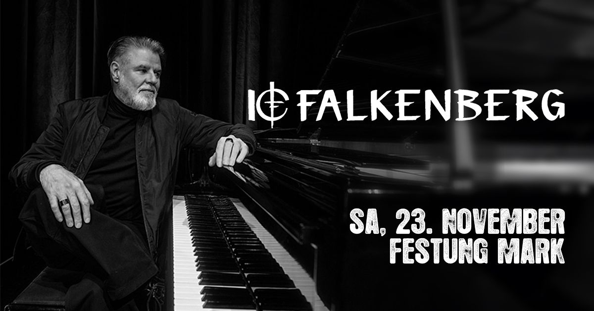 IC FALKENBERG \u2013 Das Solokonzertprogramm zum neuen Album \u201eKomm an Land\u201c - Festung Mark Magdeburg