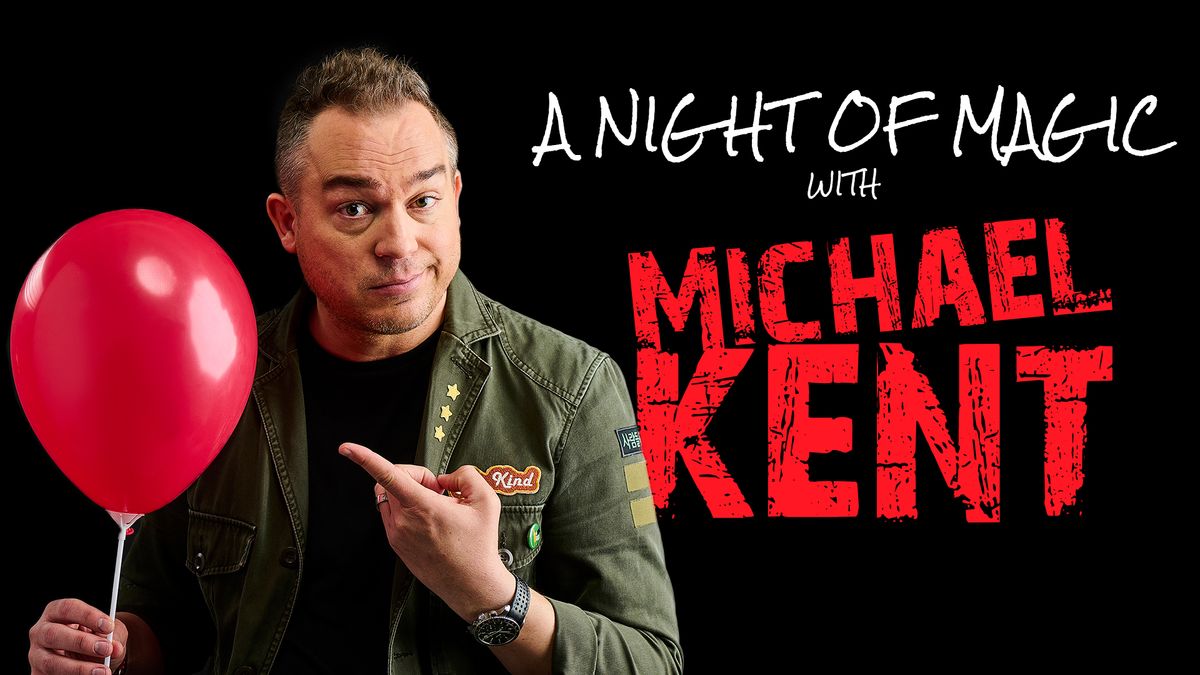 A Night of Magic with Michael Kent