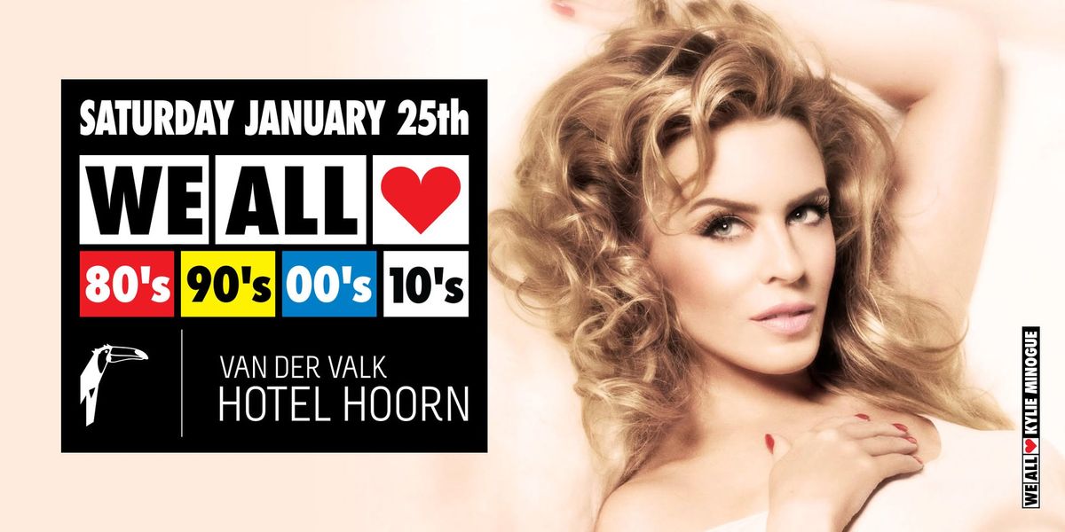 We All Love 80's 90's 00's 10's - Van der Valk Hotel Hoorn