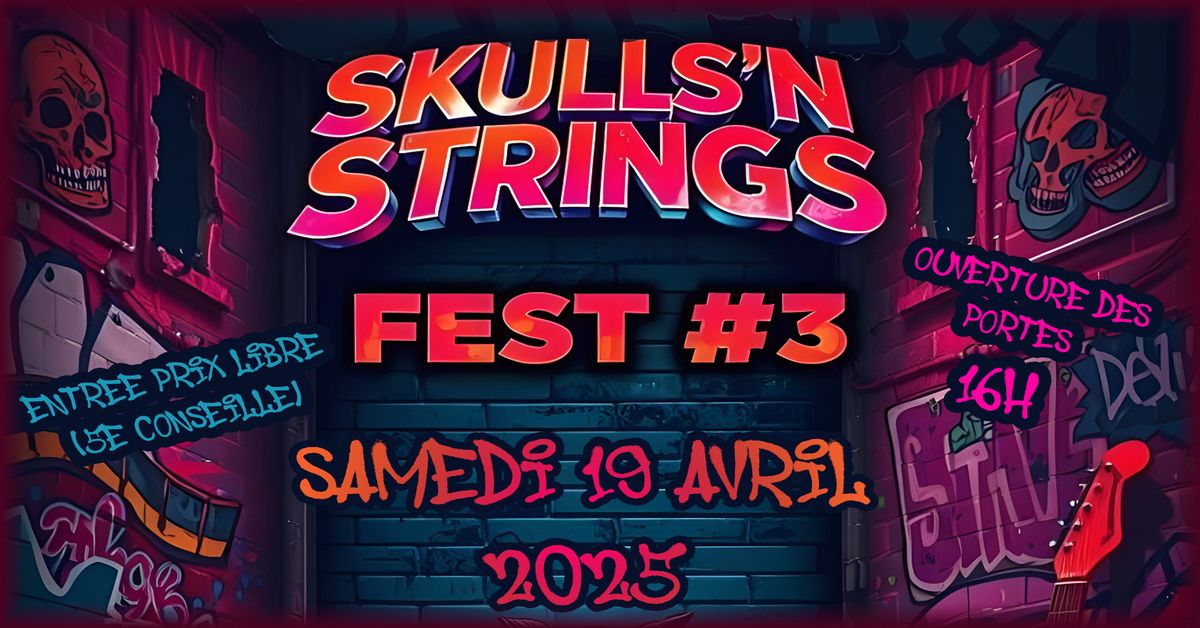 \ud83e\udd18\u200d\ud83c\udfb8SKULLS'N STRINGS FEST #3 \ud83d\udc80\ud83e\udd18