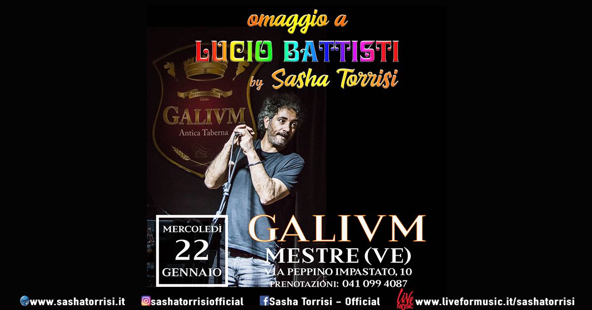 Sasha Torrisi - Galivm - Mestre (VE) - Omaggio a Lucio Battisti