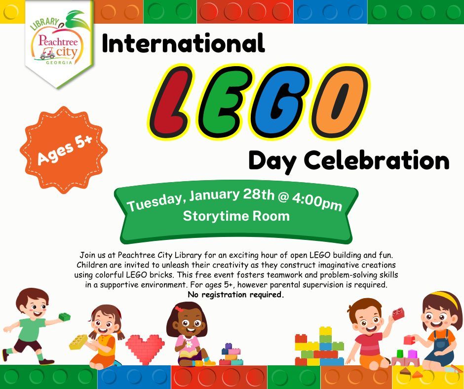 International Lego Day Celebration (Ages 5+)