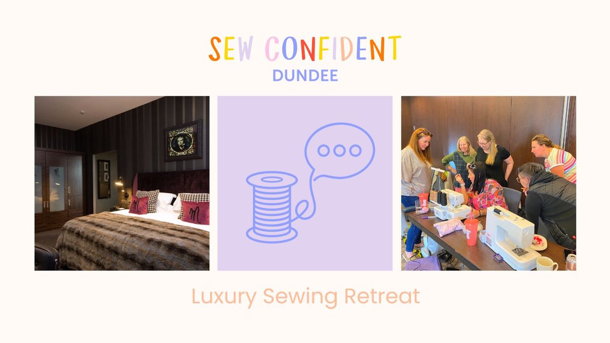 Luxury Sewing Retreat (October) - Malmaison Dundee